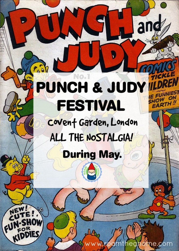 Punch and Judy Festival Covent Garden - Design. Visit www.roamthegnome.com. Our Family Travel Directory for MORE SUPER DOOPER FUN ideas for family-friendly weekend adventures and travel with kids, all over the world. Search by city. Rated by kids and our travelling Gnome.